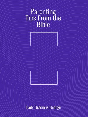 cover image of Parenting Tips From the Bible